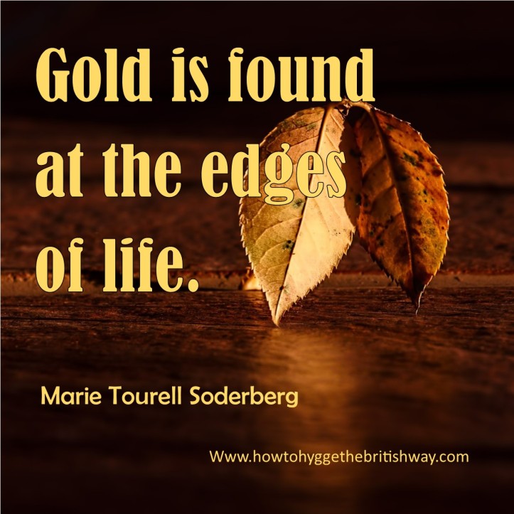 Gold is found at the edges of life